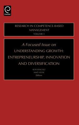 A Focused Issue on Understanding Growth : Entrepreneurship, Innovation, and Diversification