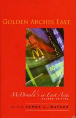 Golden Arches East : McDonald's in East Asia