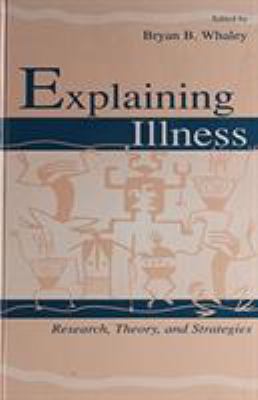 Explaining Illness : Research, Theory and Strategies