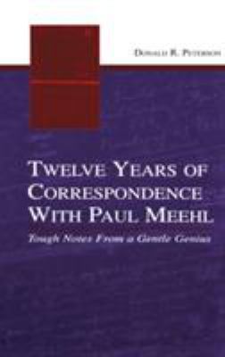 Twelve Years of Correspondence with Paul Meehl : Tough Notes from a Gentle Genius