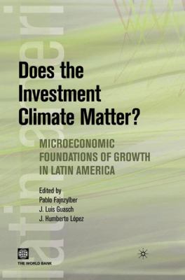 Does the Investment Climate Matter? : Microeconomic Foundations of Growth in Latin America