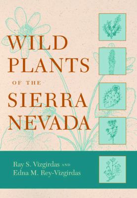 Wild Plants of the Sierra Nevada