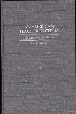 An American Teacher in China : Coping with Cultures