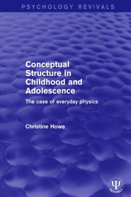 Conceptual Structure in Childhood and Adolescence : The Case of Everyday Physics