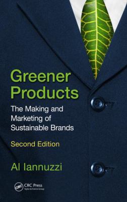 Greener Products : The Making and Marketing of Sustainable Brands, Second Edition