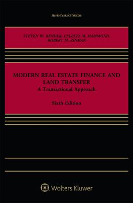 Modern Real Estate Finance and Land Transfer : A Transactional Approach