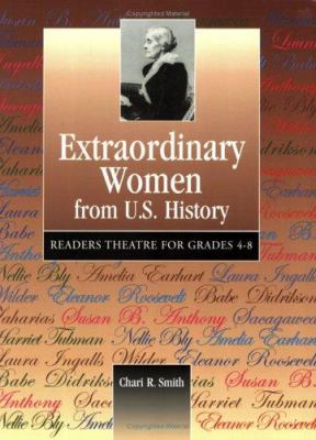 Extraordinary Women from U. S. History : Readers Theatre for Grades 4-8