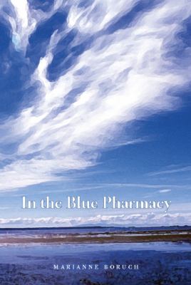 In the Blue Pharmacy : Essays on Poetry and Other Transformations