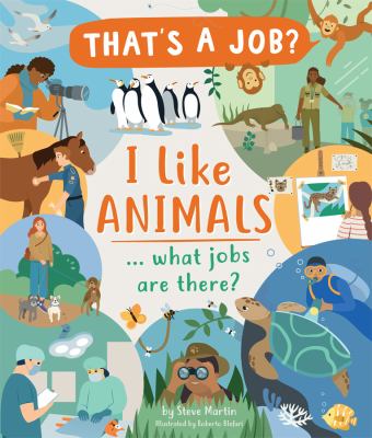 I Like Animals... What Jobs Are There? : That's a Job?