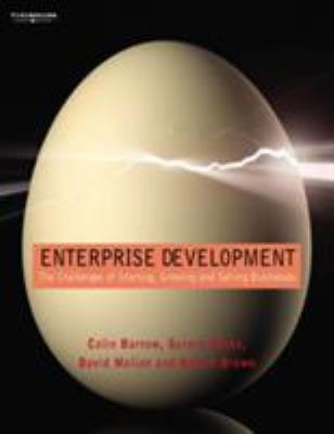 Enterprise Development : The Challenges of Starting, Growing and Selling Businesses