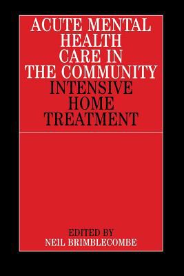 Acute Mental Health Care in the Community : Intensive Home Treatment