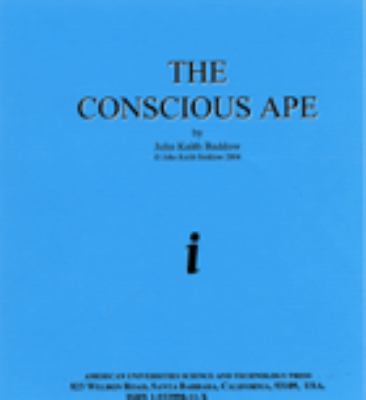 The Conscious Ape