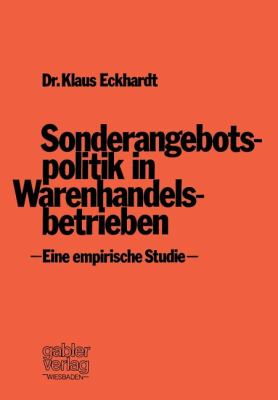 Sonderangebotspolitik in Warenhandelsbetrieben : E. Empir. Studie