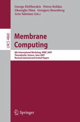Membrane Computing : 8th International Workshop, WMC 2007, Thessaloniki, Greece, June 2007 Revised Selected and Invited Papers