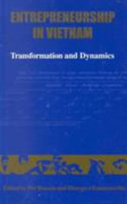 Entrepreneurship in Vietnam : Transformation and Dynamics