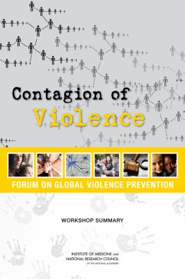 Contagion of Violence : Workshop Summary