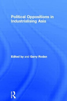 Political Oppositions in Industrialising Asia