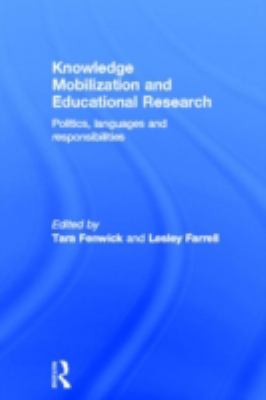 Knowledge Mobilization and Educational Research : Politics, Languages and Responsibilities