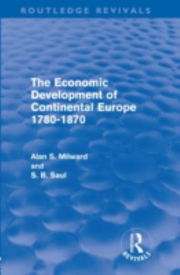 The Economic Development of Continental Europe, 1780-1870