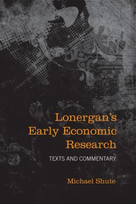 Early Economic Research : Texts and Commentary