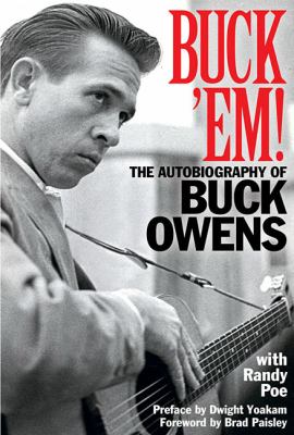 Buck 'Em! : The Autobiography of Buck Owens