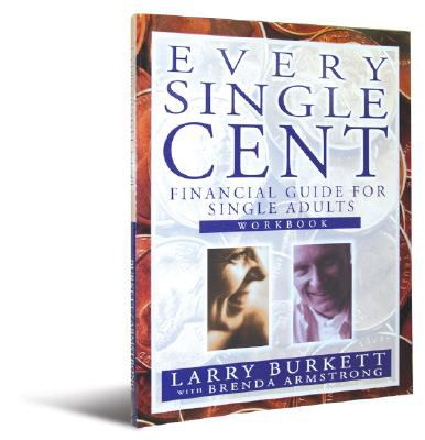 Every Single Cent : Financial Guide for Single Adults