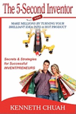 The 5-Second Inventor