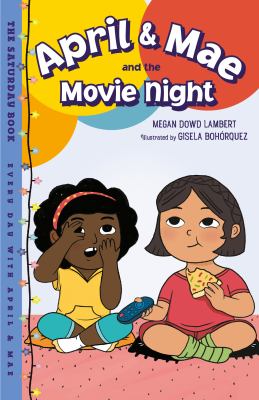 April and Mae and the Movie Night : The Saturday Book