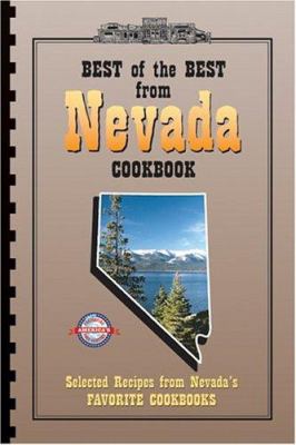 Best of the Best from Nevada Cookbook : Selected Recipes from Nevada's Favorite Cookbooks