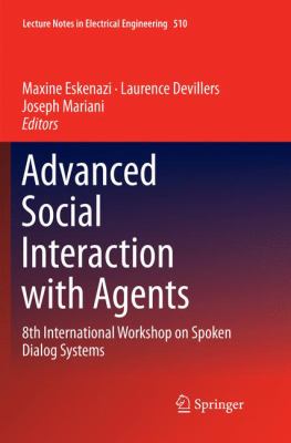 Advanced Social Interaction with Agents : 8th International Workshop on Spoken Dialog Systems