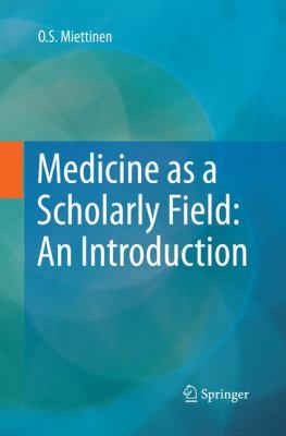 Medicine as a Scholarly Field : An Introduction