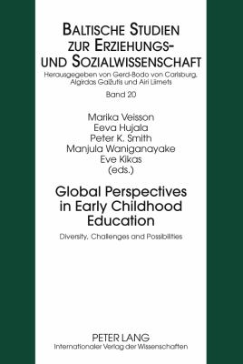 Global Perspectives in Early Childhood Education : Diversity, Challenges and Possibilities