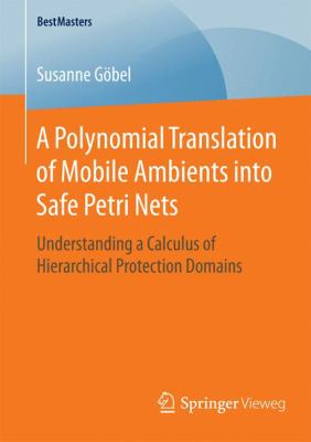 A Polynomial Translation of Mobile Ambients into Safe Petri Nets : Understanding a Calculus of Hierarchical Protection Domains