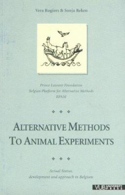 Alternative Methods to Animal Experiments : Actual Status, Development and Approach in Belgium