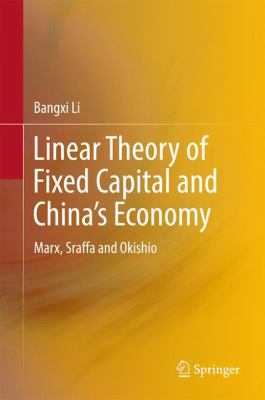 Linear Theory of Fixed Capital and China's Economy : Marx, Sraffa and Okishio