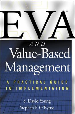 EVA and Value-Based Management: a Practical Guide to Implementation