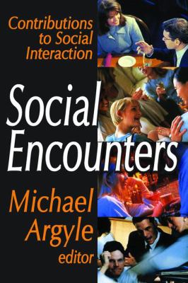 Social Encounters : Contributions to Social Interaction