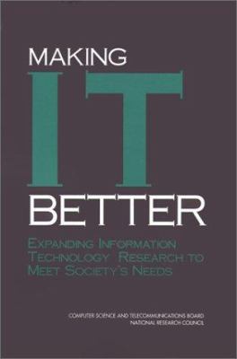 Making IT Better : Expanding Information Technology Research to Meet Society's Needs