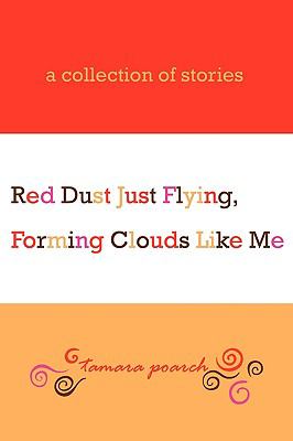 Red Dust Just Flying, Forming Clouds Like Me