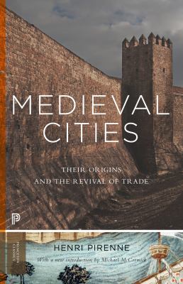 Medieval Cities : Their Origins and the Revival of Trade - Updated Edition
