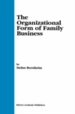 The Organizational Form of Family Business