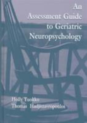 An Assessment Guide to Geriatric Neuropsychology