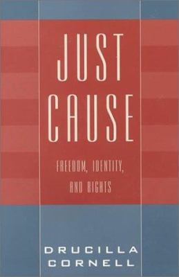 Just Cause : Freedom, Identity, and Rights