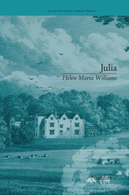 Julia : By Helen Maria Williams