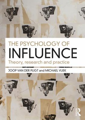 The Psychology of Influence : Theory, Research and Practice