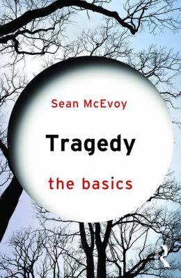 Tragedy: the Basics