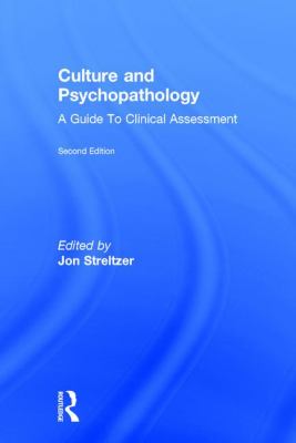 Culture and Psychopathology : A Guide to Clinical Assessment