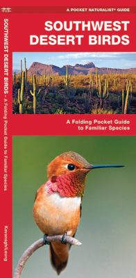 Southwestern Desert Birds : A Folding Pocket Guide to Familiar Species