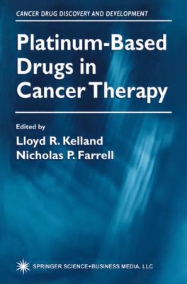 Platinum-Based Drugs in Cancer Therapy