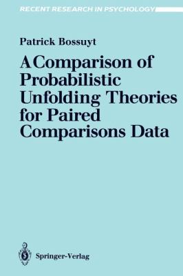A Comparison of Probabilistic Unfolding Theories for Paired Comparisons Data